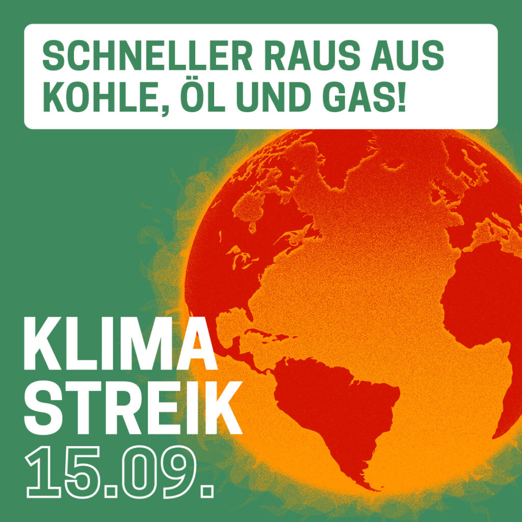 Eine rotglühende Erde mit dem Aufruf zum Klimastreik am 15.9.2023: Schneller raus aus Kohle, Öl und Gas!